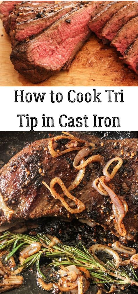 Bottom Round Roast Recipes, Tritip Recipes, Tri Tip Steak Recipes, Tri Tip Roast, Cooking Tri Tip, Tip Roast, Cast Iron Steak, Beef Round, Iron Skillet Recipes