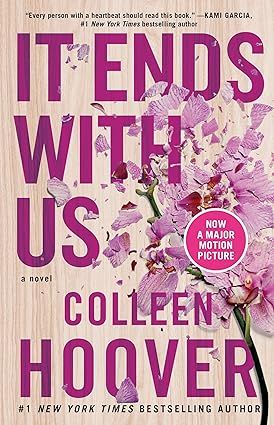 It Ends with Us: A Novel (1) It Starts With Us, Kami Garcia, Moving To Boston, Colleen Hoover Books, Ugly Love, Lily Bloom, The Way He Looks, True Romance, It Ends With Us