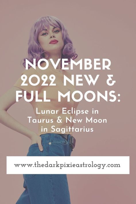 Lunar Eclipse Meaning, Lunar Eclipse In Taurus, Full Moon Taurus, Taurus New Moon, Eclipse Astrology, New Moon In Sagittarius, November Full Moon, Moon In Sagittarius, Full Moon Eclipse