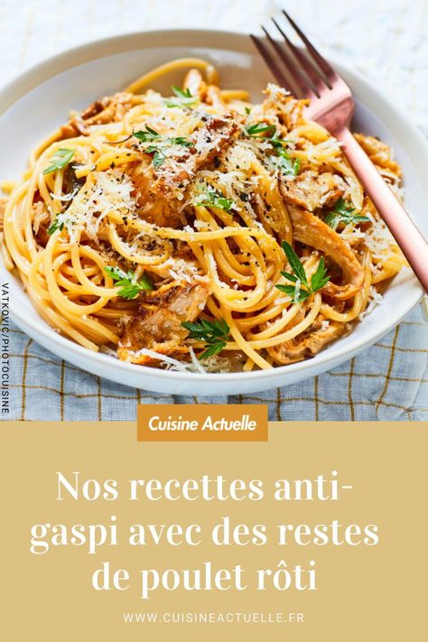 Les meilleures recettes avec des restes de poulet rôti Spaghetti, Ethnic Recipes