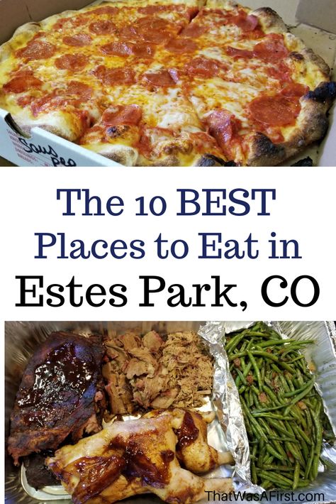 Best Food In Estes Park, Estes Park Colorado Food, Best Places To Eat In Estes Park, One Day In Estes Park, Best Restaurants In Estes Park Colorado, Places To Eat In Estes Park Colorado, Estes Park Colorado Restaurants, Estes Park Itinerary, Estes Park Food