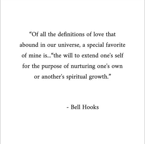 Bell Hooks Quotes Love, All About Love Bell Hooks Quotes, All About Love Bell Hooks, Bell Hooks Quotes, Love Bells, Bell Hooks, All About Love, Definition Of Love, Literature Quotes