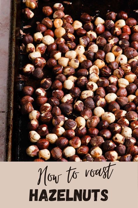 Learn how to roast hazelnuts using three methods: the oven, the microwave and the stove, all easy and fast |#hazelnuts #roasthazelnut #howtoroasthazelnuts #baking #bakingtips #nuts #bakingrecipe #hazelnut| Roasted Hazelnuts, Types Of Desserts, How To Roast, How To Roast Hazelnuts, Sweet Treats Recipes, Scrumptious Desserts, Baked Dessert Recipes, Desserts Recipes, Fun Baking Recipes