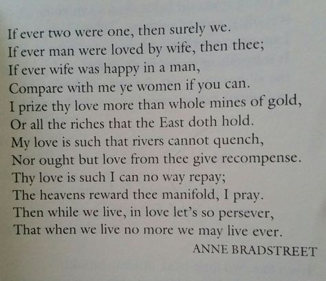 To My Dear and Loving Husband by Anne Bradstreet Anne Bradstreet Poems, Anne Bradstreet, Beautiful Sayings, Loving Husband, Poem A Day, Poetic Justice, In Other Words, Emily Dickinson, English Literature