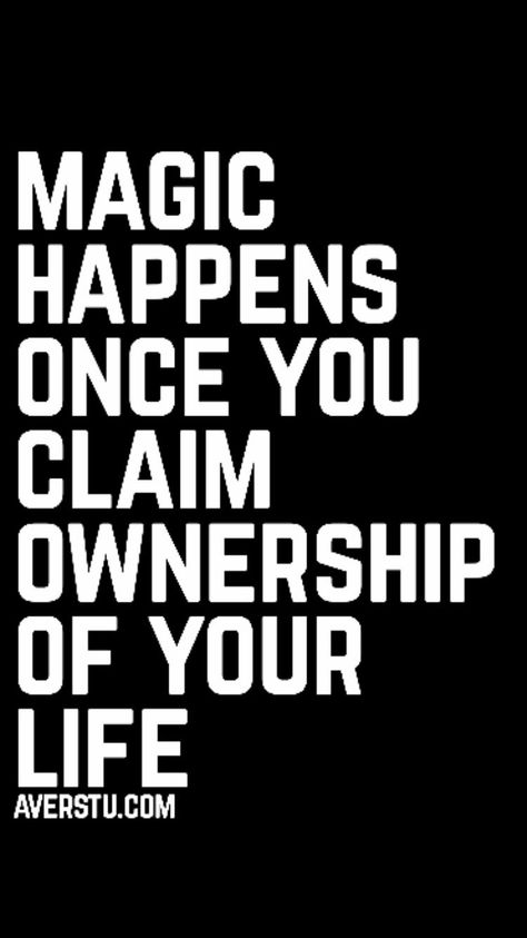 Magic happens once to take ownership of your life♡ Ownership Quotes, Love Quotes Romantic, Inspirational Life Quotes, A Thought, Inspiring Quotes About Life, Note To Self, Daily Affirmations, Positive Thoughts, Affirmation Quotes