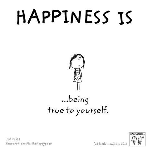 Being True To Yourself, Cute Happy Quotes, Last Lemon, What Is Happiness, Happiness Project, True To Yourself, Quotes Of The Day, Be True To Yourself, Happy Moments