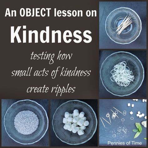 Act of Kindness Object Lesson: Testing how small acts of kindness create ripples.  from Pennies of Time #serveothers Object Lesson On Gentleness, Kindness Sensory Activities, Object Lesson On Serving Others, Serving Others Object Lesson, Kindness Lessons, Teaching Kindness, Bible Object Lessons, Childrens Sermons, Fhe Lessons