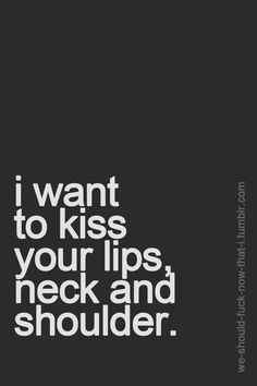 Love Bite Photos, Love Bite, I Miss Your Face, Love And Hugs, Hot Love Quotes, Kissing Quotes, Notable Quotes, Dirty Mind, Time Photo