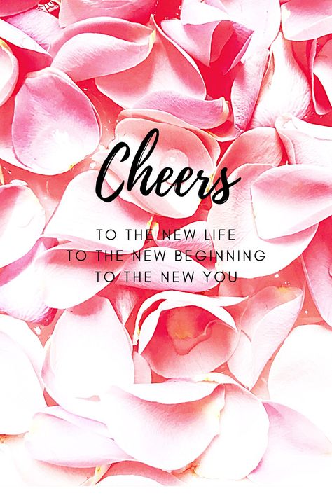 Cheers to the new life, to the new beginning, to the new you Cheers To The New Beginnings, Cheers To New Beginnings Quotes, Celebration Quotes Happiness, Cheers To Life Quotes, New Beginnings Party, Cheers To New Beginnings, Good Wishes Quotes, Fondue Dinner, Spilled Ink