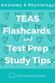 How To Study Anatomy, Teas Test Prep, Science Flashcards, Nursing School Prep, Nursing School Studying Cheat Sheets, Teas Test, Nursing Study Tips, Nursing Exam, Nursing Student Tips