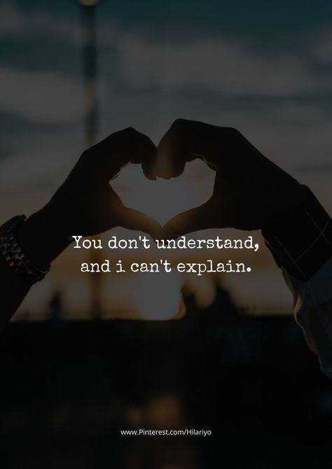 When You Cant Explain Your Feelings, Noone Understands You, You Cant Make Someone Understand, Cant Understand Quotes, I Thought You Would Understand, You Don't Understand Me Quotes, Cant Explain How I Feel Quotes Thoughts, Don't Tell Me How I Feel Quotes, I Don't Understand Quotes