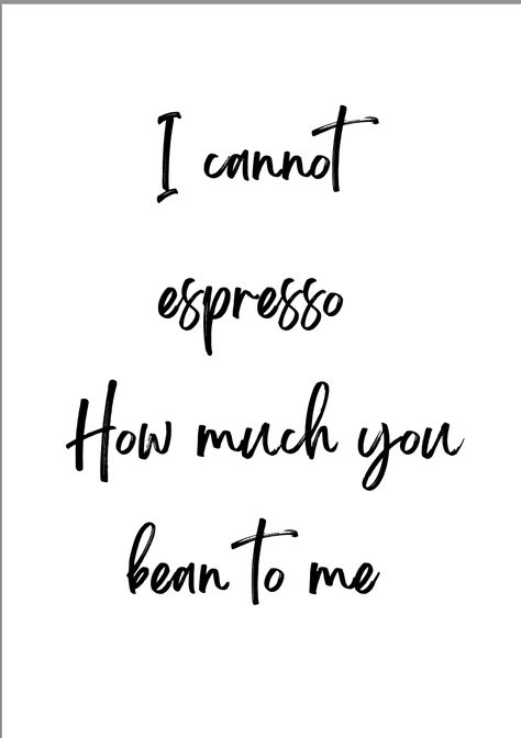 https://www.etsy.com/listing/1487960643/coffee-i-cannot-espresso-how-much-you?click_key=7671291a3b010af095bc422445efa8486764f26c%3A1487960643&click_sum=17cbd15d&ref=shop_home_active_10 Espresso Quotes, Espresso Quote, Holy Chic, I Can Not, Inspirational Quote, Printed Items, Espresso, I Can, Inspirational Quotes