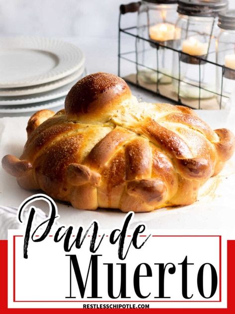 Day of the Dead Bread (Pan de Muerto) - Restless Chipotle Pan Dulce Recipe, Dead Bread Recipe, Day Of The Dead Bread, Bread Of The Dead, Restless Chipotle, Mexican Day Of The Dead, Hot Bread, Make French Toast, Bread Pan