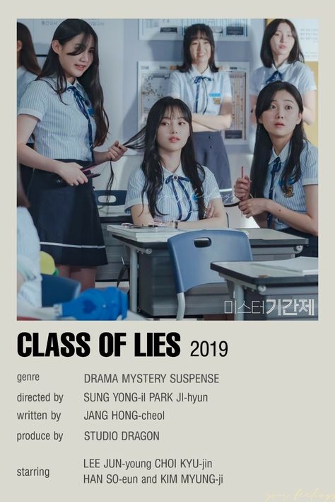 Kdrama Reccomendations List, Class Of Lies Kdrama, Korean Cinema, Class Of Lies, Kdrama List, Poster Polaroid, Kdramas To Watch, Kdrama Poster, Movies To Watch Teenagers