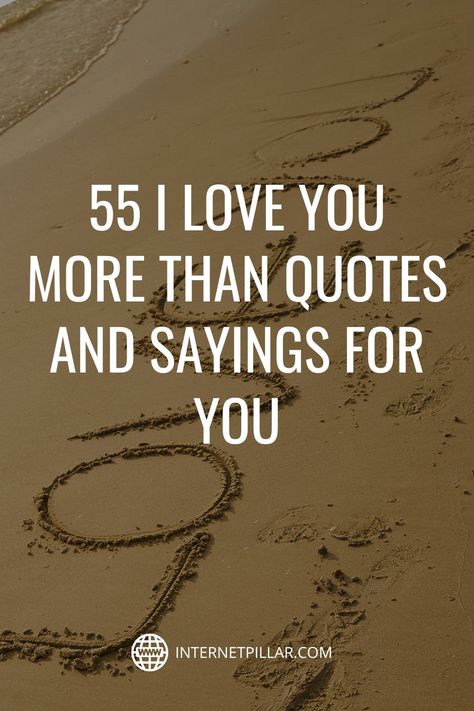 What I Love You Means, I Love You More Than Funny Hilarious, Everyday I Love You More Quotes, I Love You Sayings For Him, When I Say I Love You More Quote, Love Quotes And Sayings, I Love You More Than Anything Quotes, Im Yours Quote, Saying I Love You Quotes