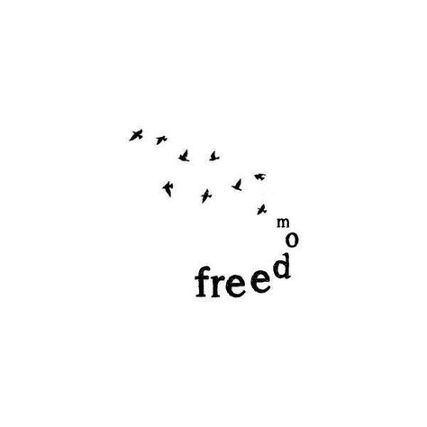 free as a bird quotes of the day ❤ liked on Polyvore featuring phrase, quotes, saying and text Free As A Bird Quotes, Free Bird Quotes, Quotes About Freedom, Freedom Tattoo, Cage Tattoo, Cage Tattoos, Bird Quotes, Phrase Quotes, Tattoo Feminina