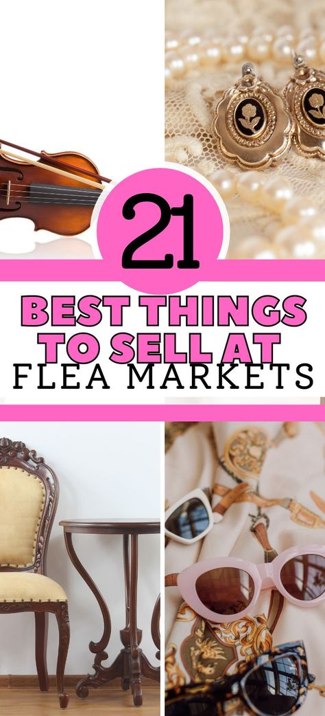 21 Best Stuff to Sell at Flea Markets In 2023 Flee Market Ideas, Flea Market Set Up, Decorating With Flea Market Finds, Stuff To Sell, Flea Market Business, Flea Market Booth, Market Stands, Money Makers, What To Sell