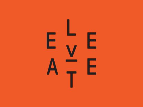 Elevate Typography Elevate Typography, Elevate Tattoo, One Word, Typography Design, Global Community, Creative Professional, Tattoo Ideas, Keep Calm Artwork, Typography