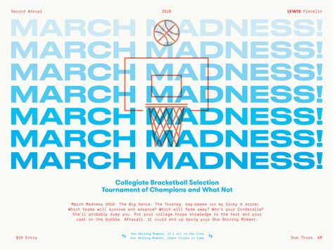 March Madness 2018 by Bud Thomas on Dribbble March Madness Theme, March Madness Logo, March Maddness, Bracket Challenge, March Madness Bracket, Layout Print, Job Inspiration, Good Spirits, March Madness