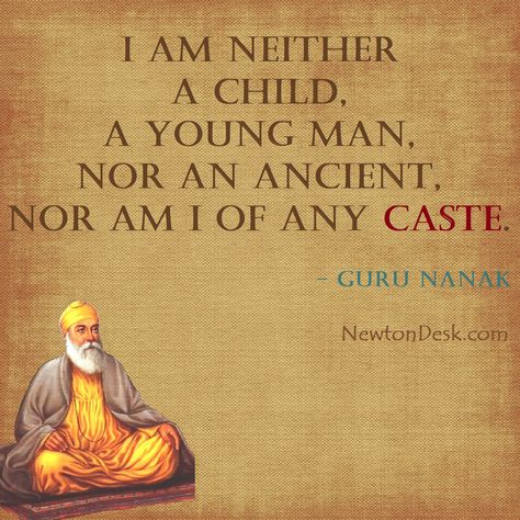 Guru nanak says | I am Neither a Child | A young man | Nor An Ancient | Nor Am I of Any Caste | Guru Nanak quotes #child #youngman #Ancient #caste #nanak #gurunanak #saints #babananak Guru Nanak Quotes In English, Gurunanak Teaching Quotes, Guru Quotes In English, Gurunanak Quotes, Nanak Dev Ji Quotes, Quotes On Equality, Guru Nanak Dev Ji Quotes, Guru Nanak Quotes, Sikhism Quotes