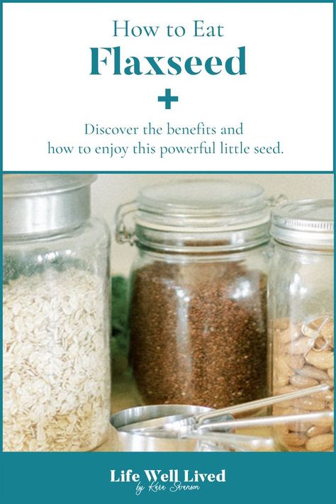 Kara Swanson, Seed Benefits, Flax Seed Benefits, Healthy Nutrition Plan, Medicine Tips, Nutrition Articles, Flaxseed, Good Health Tips, Proper Nutrition