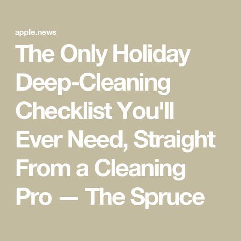 The Only Holiday Deep-Cleaning Checklist You'll Ever Need, Straight From a Cleaning Pro — The Spruce New Years Deep Cleaning, New Year Cleaning List, New Year Cleaning, Winter Cleaning Checklist, Winter Cleaning, House Checklist, Deep Cleaning Checklist, Holiday Cleaning, Holiday Checklist