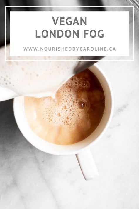 Vegan London Fog, London Fog Recipe, London Fog Tea Latte, Cooking Goals, Vegan Breakfast Smoothie, London Fog Tea, Vegan Latte, Vegan London, Vegan Drinks