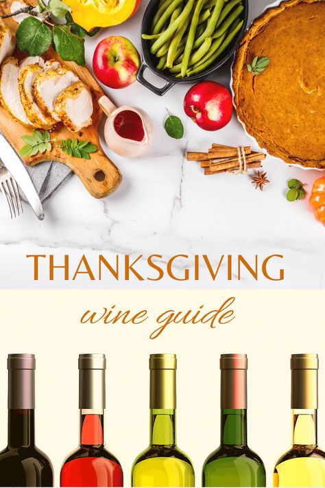 A guide to picking the best wines for Thanksgiving. Practical advice from a sommelier. Wine Pairing Thanksgiving, Wines For Thanksgiving, Best Wine For Thanksgiving Dinner, Wine For Thanksgiving Dinner, Turkey Wine Pairing, Thanksgiving Wines, Thanksgiving Wine Pairing, Wine Thanksgiving, Wine Pairings Chart