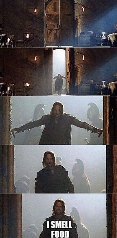 The door opens dramatically. In walks Aragorn. "I smell food". Lol Into The West, There And Back Again, Lord Of The Ring, Jrr Tolkien, Legolas, J R R Tolkien, Nerd Alert, The Lord Of The Rings, One Ring