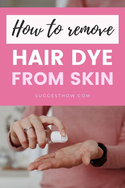 How To Get Hair Color Off Skin, Removing Hair Dye From Skin, How To Get Hair Dye Out Of Skin, How To Remove Hair Dye From Skin, Diy Hair Dye Remover, Removing Black Hair Dye, Remove Hair Dye, Box Hair Dye, Dark Hair Dye