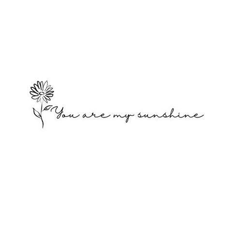 Tattoo With Sunflower, Sunshine Tattoo Small, My Sunshine Tattoo, Matching Family Tattoos, Tatoo Dog, Family Quotes Tattoos, Floral Back Tattoos, Sunshine Tattoo, Rib Tattoos For Women