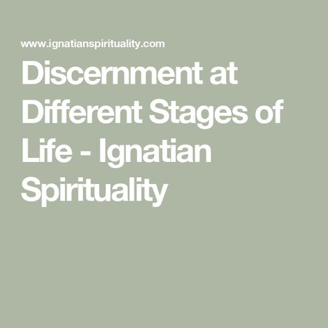 Illumination Of Conscience, Spiritual Immaturity, Ignatian Discernment, Different Stages Of Life, Religion Vs Spirituality, Ignatian Spirituality, Spiritual Freedom, Stages Of Life, Catholic Doctrine