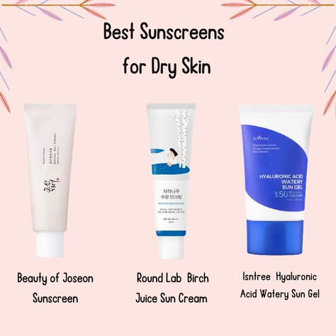 Best Korean Sunscreen For Dry Skin, Dry Skin Sunscreen, Korean Skincare Sunscreen, Korean Sunscreen For Dry Skin, Best Sunscreen For Dry Skin, Sunscreen Recommendations, Best Korean Sunscreen, Best Sunscreen For Face, Good Sunscreen For Face