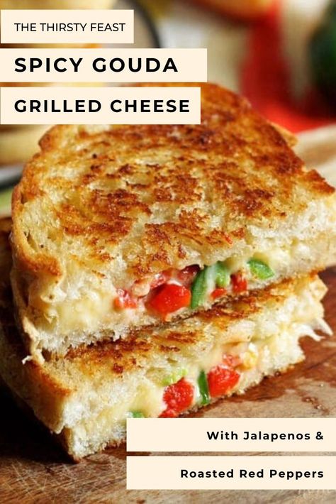 Roasted Red Pepper Grilled Cheese, Spicy Grilled Cheese Sandwich, Grilled Gouda Cheese Sandwich, Special Sandwich Ideas, Smoked Gouda Grilled Cheese, Gouda Grilled Cheese Sandwiches, Toasted Cheese Sandwich Recipes, Gouda Cheese Sandwich, Adult Grilled Cheese Sandwiches