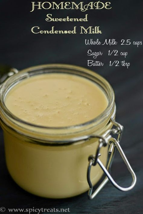 Make Sweetened Condensed Milk, Food Dressing, Make Condensed Milk, Condensed Milk Recipe, Spicy Treats, Homemade Sweetened Condensed Milk, Homemade Condensed Milk, Sweetened Condensed Milk Recipes, Sweet Condensed Milk