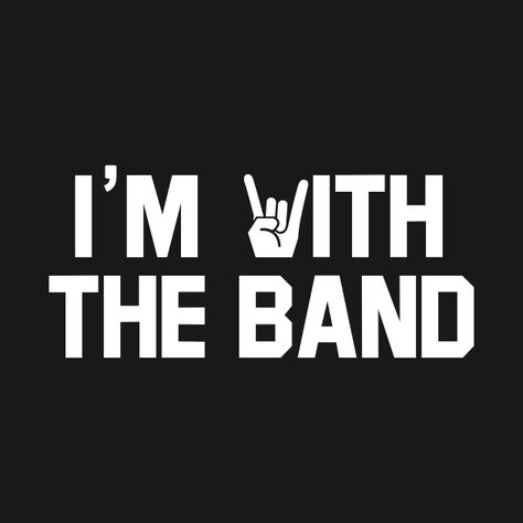 I'm With The Band Tshirt, I’m With The Band, I’m With The Band Shirt, Band Mom Quotes, Diy Band Shirt, Branch Projects, Music Shirt Design, Band Shirt Ideas, Pep Band