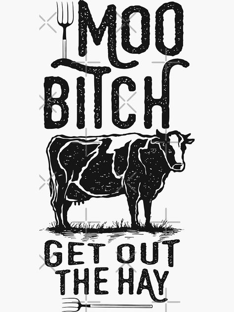 Farm Life Quotes, Country Background, Western Aesthetic Wallpaper, Cow Stuff, Farm Humor, Western Quotes, Cow Wallpaper, Western Wall Art, Cute Shirt Designs