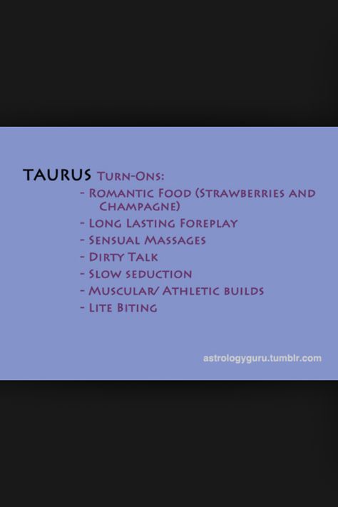 Taurus Turn-Ons Taurus Turn Ons And Turn Offs, Taurus Turn Ons, Taurus Vibes, Favor Quotes, Taurus Girl, Sun In Taurus, Taurus Horoscope, Taurus Traits, Taurus Zodiac Facts