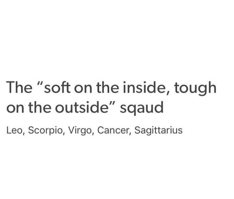 Tough On The Outside Soft On The Inside, Sagittarius Scorpio, The Outsiders