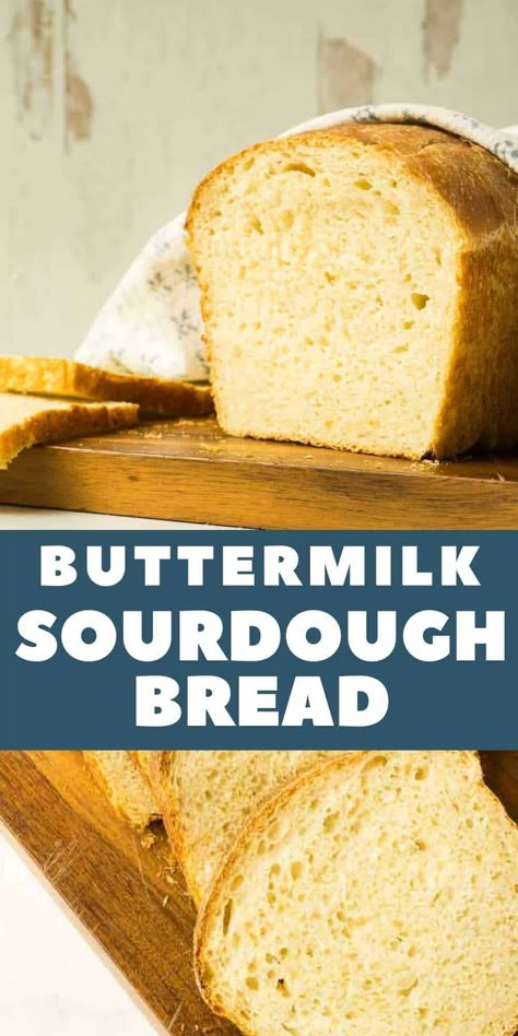 Buttermilk Sourdough, Sourdough Buttermilk, Easy Sourdough Bread Recipe, Recipe Using Sourdough Starter, Buttermilk Bread, Perfect Sandwich, Sourdough Bread Starter, Sourdough Bread Sandwiches, Sandwich Loaf