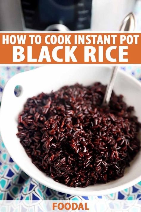 Rice In Pressure Cooker, Cooking Black Rice, Black Rice Recipe, Instant Pot Rice, Forbidden Rice, Pressure Cooker Rice, Crockpot Recipes Beef, Black Rice, Electric Pressure Cooker