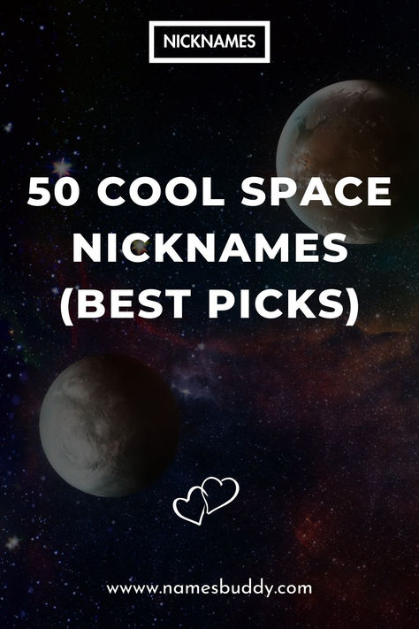 Space Nicknames Planet Username Ideas, Nicknames Related To Moon, Stars And Planets Aesthetic, Universe Names Ideas, Space Username Ideas, Space Nicknames, Galaxy Name Ideas, Cosmic Words, Star Usernames