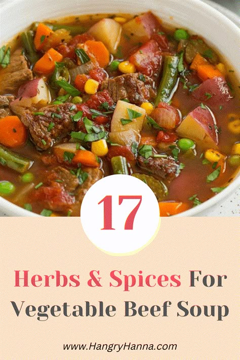 Spices For Vegetable Soup, Veg Beef Soup Recipes, Vegatable Beef Soup, Vegetable Soup Seasoning, Veg Beef Soup, Herb Tips, Vegetable Beef Soup Recipes, Beef Vegetable Soup Recipe, Beef Veggie Soup