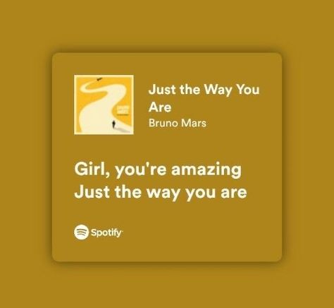 You're Amazing Just The Way You Are, Gifts With Song Lyrics, Spotify Quotes Words, Best Friend Song Quotes, Song Lyrics For Besties, Quotes And Lyrics For Best Friends, Song Lyrics Quotes For Best Friend, Music Lyrics Quotes Songs Best Friend, Cute Lyrics For Best Friend