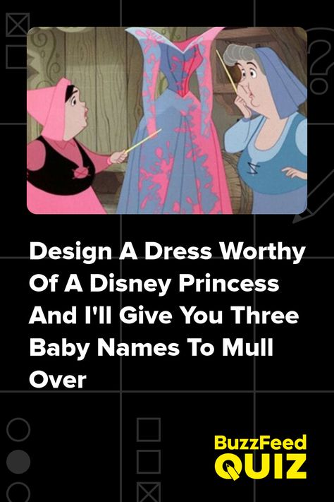 Design A Dress Worthy Of A Disney Princess And I'll Give You Three Baby Names To Mull Over Design A Dress, Disney Dress, Name Suggestions, Disney Princess Dresses, Third Baby, Iconic Dresses, Disney Dresses, 3rd Baby, Baby Name