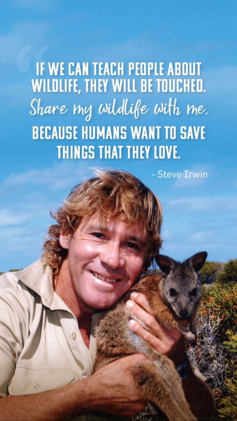 Irwin Family, Crocodile Hunter, Wildlife Protection, Environmental Scientist, Wildlife Biologist, Sacred Science, Animal Spirit Guides, Steve Irwin, About Quotes