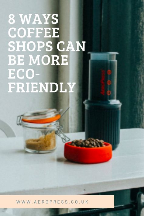 Eco Friendly Coffee Shop, Sustainable Coffee, Coffee Business, Coffee Culture, Coffee Makers, Environment Friendly, Coffee Shops, Coffee House, Top Tier