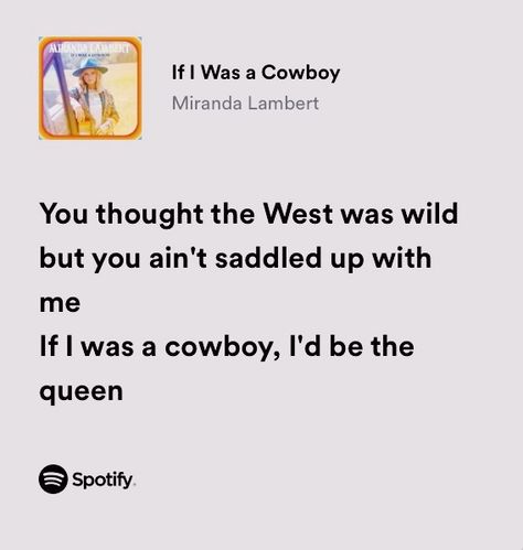 Miranda Lambert Song Lyrics, Miranda Lambert Captions, Miranda Lambert Aesthetic, Miranda Lambert Quotes, Miranda Lambert Lyrics, Miranda Lambert Songs, If I Was A, Country Lyrics, Texas Country