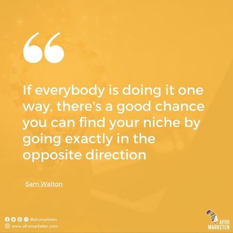 If everybody is doing it one way, there's a good chance you can find your niche by going exactly in the opposite direction. #afromarketen #marketing Find Your Niche Quotes, Find Your Niche, Monday Motivation, The Good, Inspirational Quotes, Finding Yourself, Marketing, Quotes