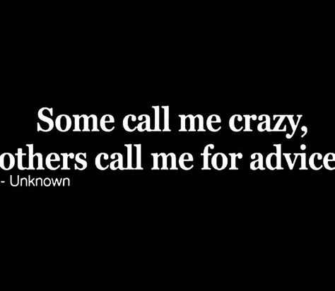 Crazy Quotes, Dont Call Me, Life Lesson, Heartwarming Stories, Lesson Quotes, Life Lesson Quotes, You Call, Pretty Words, Pretty Quotes